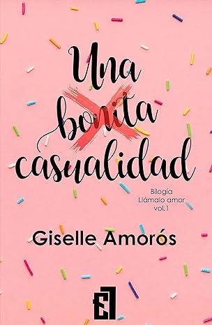 UNA BONITA CASUALIDAD | 9788419660077 | AMOROS,GISELLE | Llibreria Ombra | Llibreria online de Rubí, Barcelona | Comprar llibres en català i castellà online