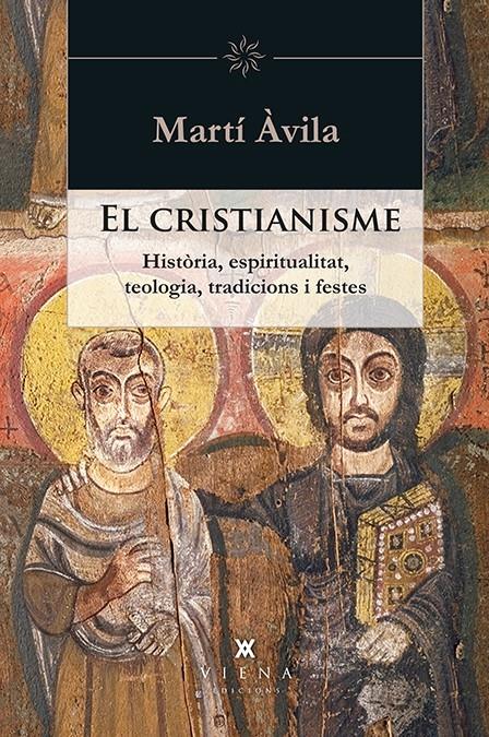 EL CRISTIANISME | 9788483308943 | ÀVILA I SERRA, MARTÍ | Llibreria Ombra | Llibreria online de Rubí, Barcelona | Comprar llibres en català i castellà online