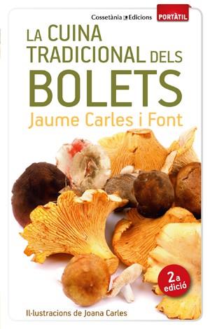 LA CUINA TRADICIONAL DELS BOLETS | 9788490342428 | CARLES I FONT, JAUME | Llibreria Ombra | Llibreria online de Rubí, Barcelona | Comprar llibres en català i castellà online