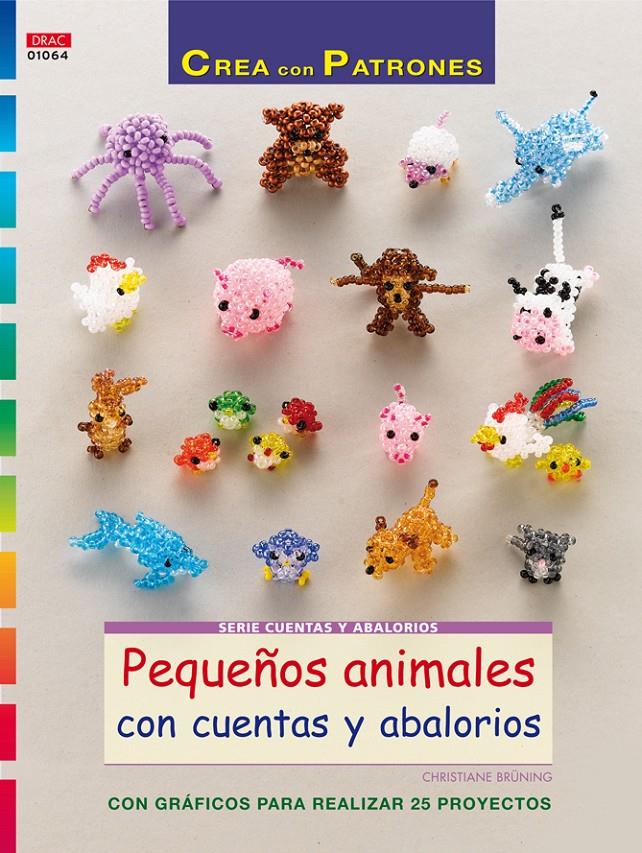 PEQUEÑOS ANIMALES CON CUENTAS Y ABALORIOS | 9788498744439 | BRÜNING, CHRISTIANE | Llibreria Ombra | Llibreria online de Rubí, Barcelona | Comprar llibres en català i castellà online