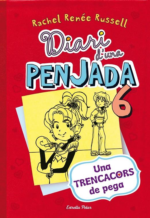 DIARI D'UNA PENJADA 6. UNA TRENCACORS DE PEGA | 9788490574171 | RACHEL RENÉE RUSSEL | Llibreria Ombra | Llibreria online de Rubí, Barcelona | Comprar llibres en català i castellà online