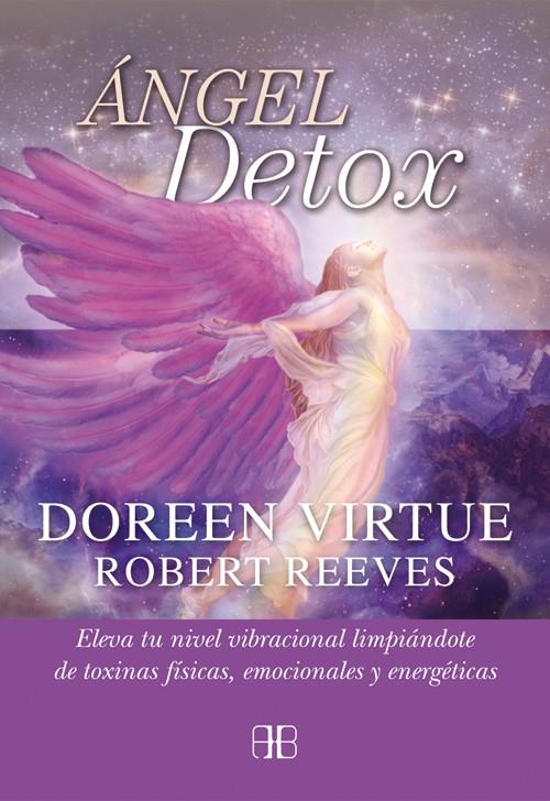 ÁNGEL DETOX | 9788415292357 | VIRTUE, DOREEN/REEVES, ROBERT | Llibreria Ombra | Llibreria online de Rubí, Barcelona | Comprar llibres en català i castellà online