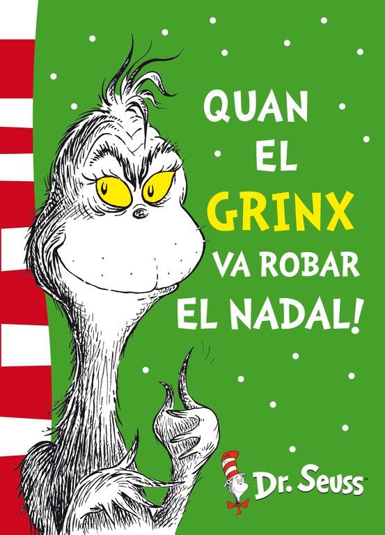 QUAN EL GRINX VA ROBAR EL NADAL! (DR. SEUSS 4) | 9788448844653 | DR. SEUSS | Llibreria Ombra | Llibreria online de Rubí, Barcelona | Comprar llibres en català i castellà online