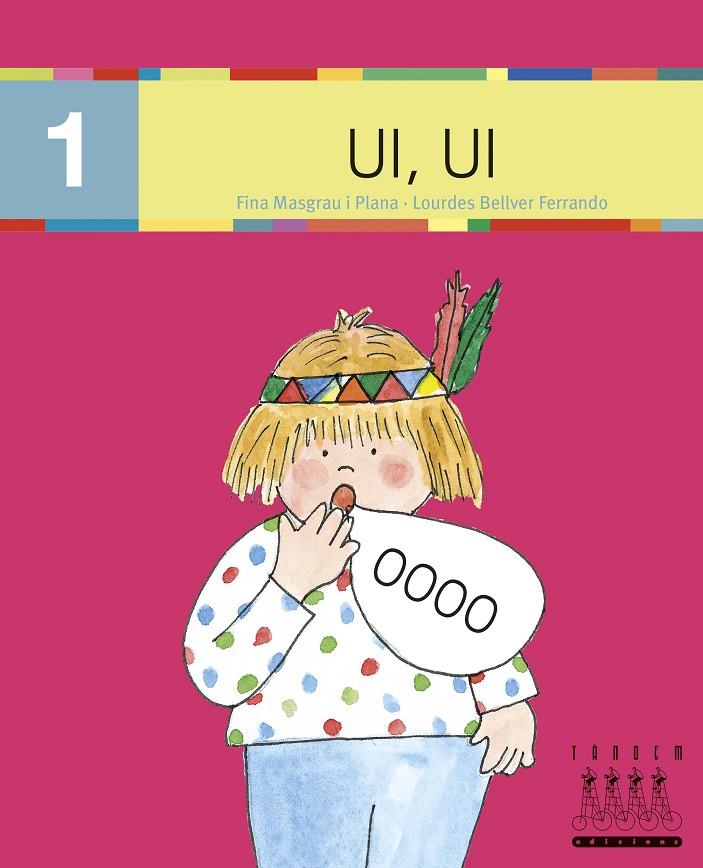 UI, UI (VOCALS) (MAJÚSCULA) | 9788481317275 | FINA MASGRAU, LOURDES BELLVER | Llibreria Ombra | Llibreria online de Rubí, Barcelona | Comprar llibres en català i castellà online