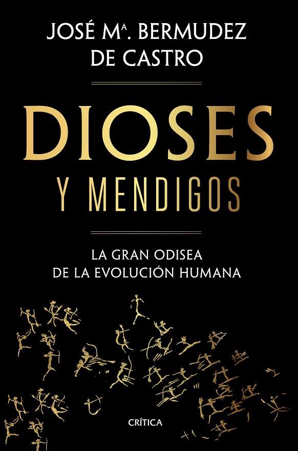 DIOSES Y MENDIGOS | 9788491992783 | BERMÚDEZ DE CASTRO, JOSÉ MARÍA | Llibreria Ombra | Llibreria online de Rubí, Barcelona | Comprar llibres en català i castellà online