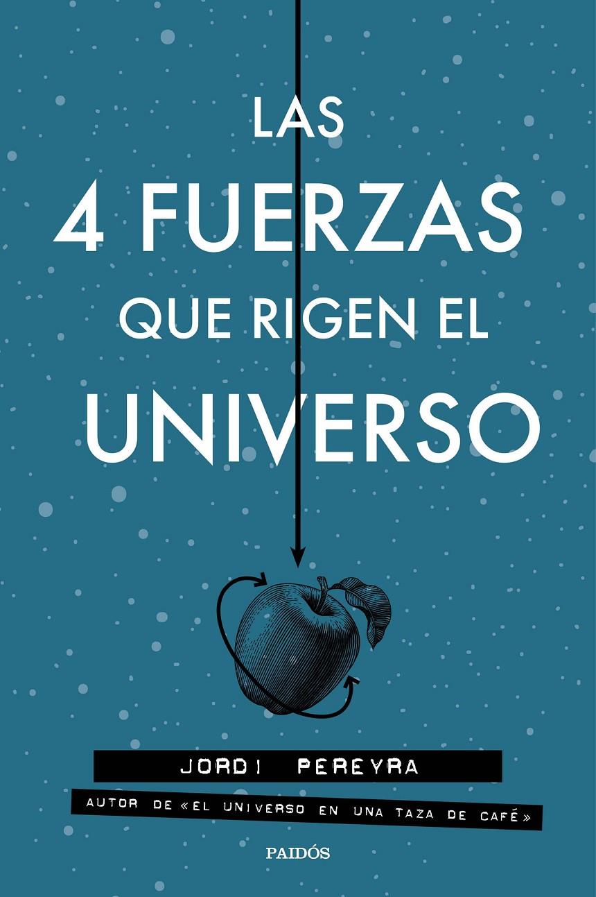 LAS 4 FUERZAS QUE RIGEN EL UNIVERSO | 9788449333163 | JORDI PEREYRA | Llibreria Ombra | Llibreria online de Rubí, Barcelona | Comprar llibres en català i castellà online