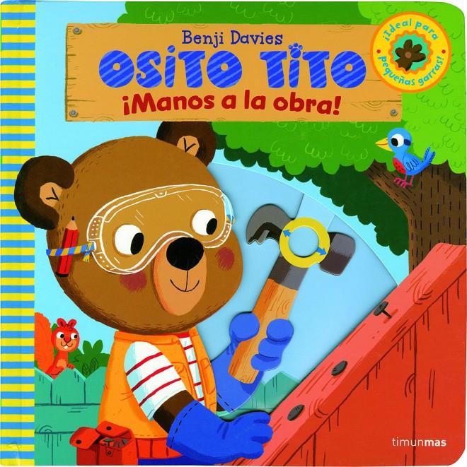 OSITO TITO. ¡MANOS A LA OBRA! | 9788408135951 | BENJI DAVIES | Llibreria Ombra | Llibreria online de Rubí, Barcelona | Comprar llibres en català i castellà online