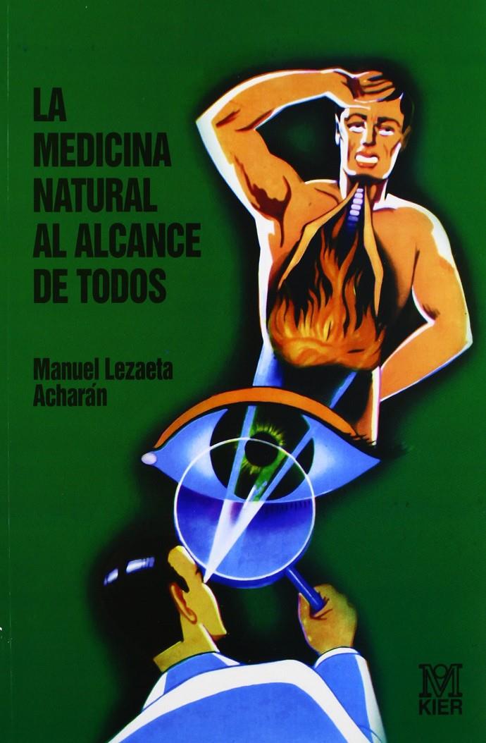 MEDICINA NATURAL AL ALCANCE DE TODOS | 9789501712117 | LEZAETA ACHARÁN, MANUEL | Llibreria Ombra | Llibreria online de Rubí, Barcelona | Comprar llibres en català i castellà online