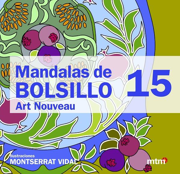 MANDALAS DE BOLSILLO 15 ART NOUVEAU | 9788415278375 | MONTSERRAT VIDAL | Llibreria Ombra | Llibreria online de Rubí, Barcelona | Comprar llibres en català i castellà online