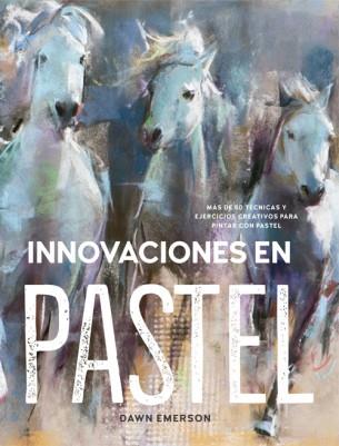 INNOVACIONES EN PASTEL | 9788415053859 | EMERSON, DAWN | Llibreria Ombra | Llibreria online de Rubí, Barcelona | Comprar llibres en català i castellà online