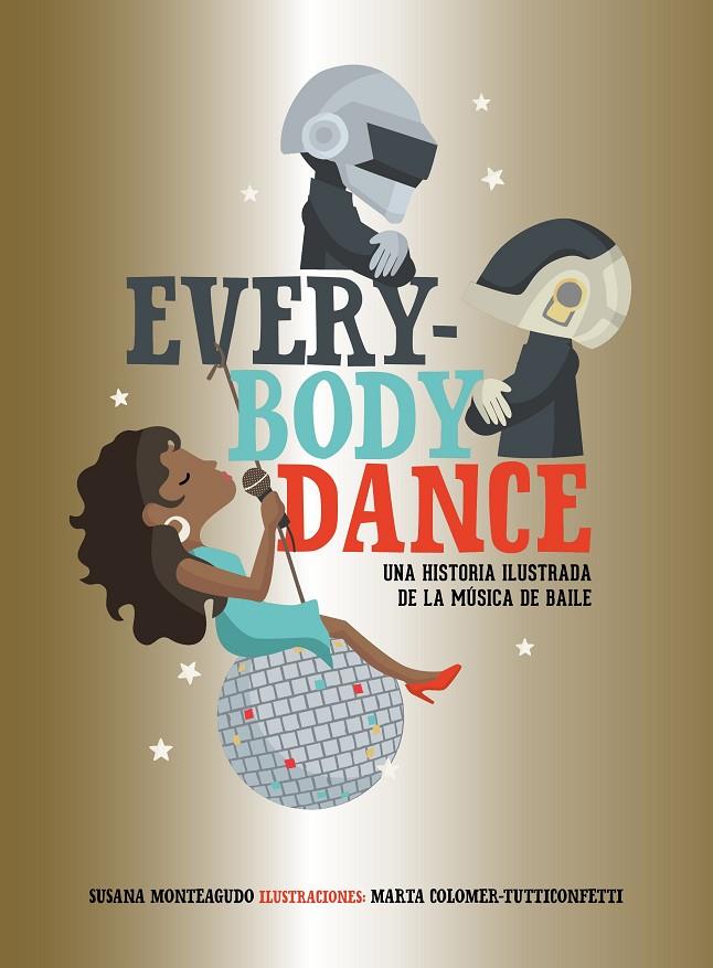 EVERYBODY DANCE | 9788417858025 | MONTEAGUDO, SUSANA/MARTA COLOMER - TUTTICONFETTI | Llibreria Ombra | Llibreria online de Rubí, Barcelona | Comprar llibres en català i castellà online