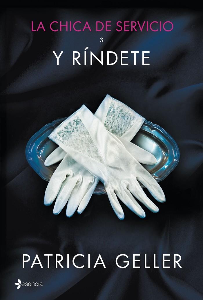 LA CHICA DE SERVICIO 3 Y RÍNDETE | 9788408135227 | PATRICIA GELLER | Llibreria Ombra | Llibreria online de Rubí, Barcelona | Comprar llibres en català i castellà online