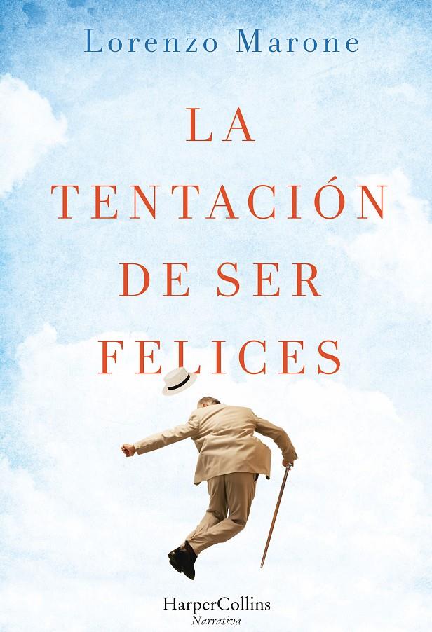 LA TENTACION DE SER FELICES | 9788491390046 | MARONE, LORENZO | Llibreria Ombra | Llibreria online de Rubí, Barcelona | Comprar llibres en català i castellà online