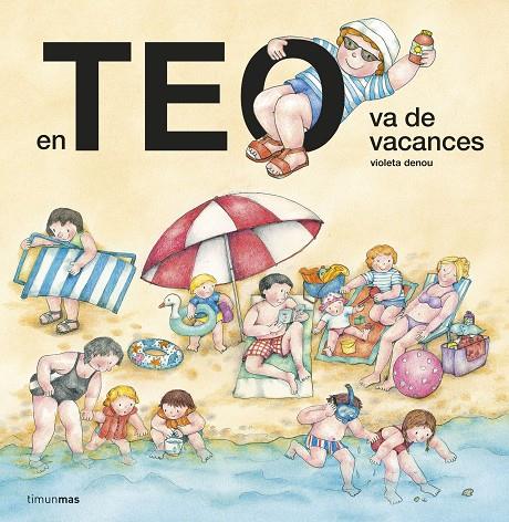 EN TEO VA DE VACANCES | 9788413895604 | DENOU, VIOLETA | Llibreria Ombra | Llibreria online de Rubí, Barcelona | Comprar llibres en català i castellà online