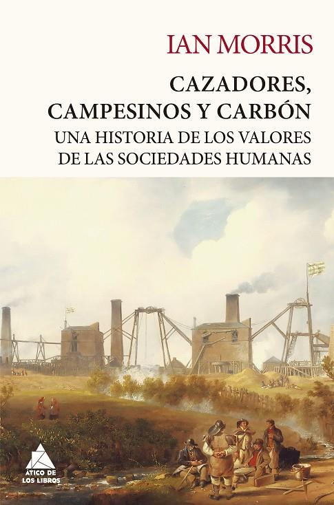 CAZADORES, CAMPESINOS Y CARBÓN | 9788418217647 | MORRIS, IAN | Llibreria Ombra | Llibreria online de Rubí, Barcelona | Comprar llibres en català i castellà online