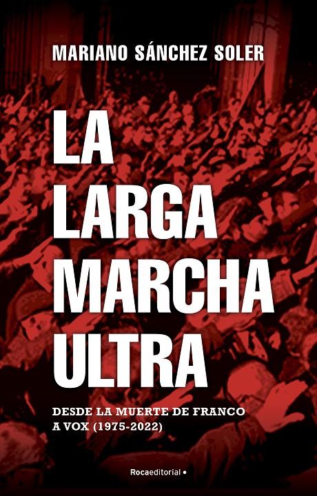 LA LARGA MARCHA ULTRA | 9788418870187 | SÁNCHEZ SOLER, MARIANO | Llibreria Ombra | Llibreria online de Rubí, Barcelona | Comprar llibres en català i castellà online