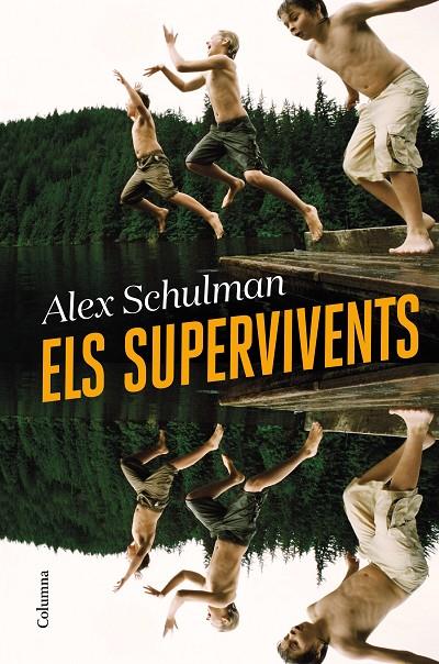 ELS SUPERVIVENTS | 9788466428668 | SCHULMAN, ALEX | Llibreria Ombra | Llibreria online de Rubí, Barcelona | Comprar llibres en català i castellà online