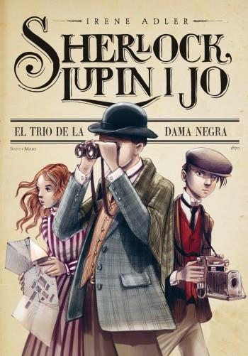 SHERLOCK, LUPIN I JO. EL TRIO DE LA DAMA NEGRA | 9788499329024 | IRENE ADLER | Llibreria Ombra | Llibreria online de Rubí, Barcelona | Comprar llibres en català i castellà online