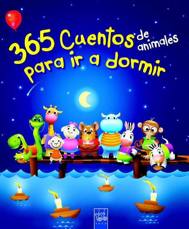 365 CUENTOS DE ANIMALES PARA IR A DORMIR | 9788408116981 | YOYO | Llibreria Ombra | Llibreria online de Rubí, Barcelona | Comprar llibres en català i castellà online