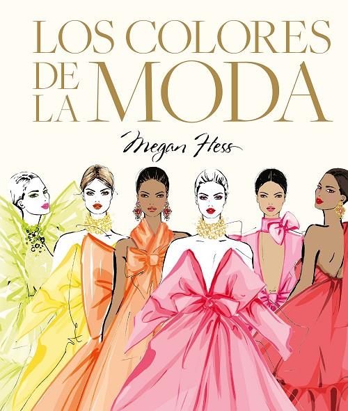 LOS COLORES DE LA MODA | 9788419875938 | HESS, MEGAN | Llibreria Ombra | Llibreria online de Rubí, Barcelona | Comprar llibres en català i castellà online