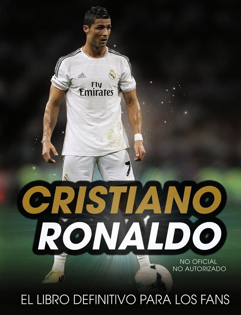 CRISTIANO RONALDO EL LIBRO DEFINITIVO PARA LOS FANS | 9788441536210 | IAIN SPRAGG | Llibreria Ombra | Llibreria online de Rubí, Barcelona | Comprar llibres en català i castellà online