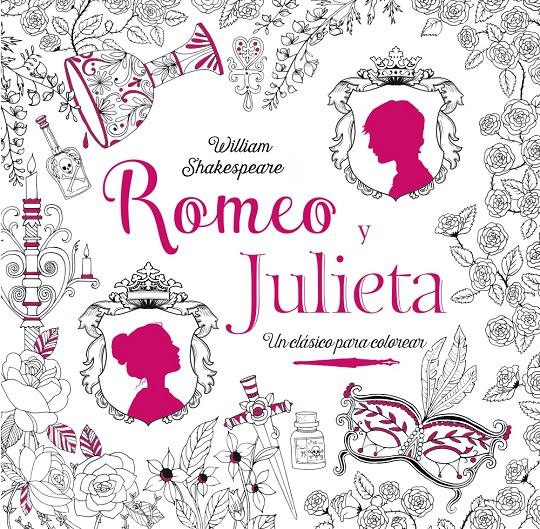 CLÁSICOS PARA COLOREAR. ROMEO Y JULIETA | 9788469606827 | SHAKESPEARE, WILLIAM | Llibreria Ombra | Llibreria online de Rubí, Barcelona | Comprar llibres en català i castellà online