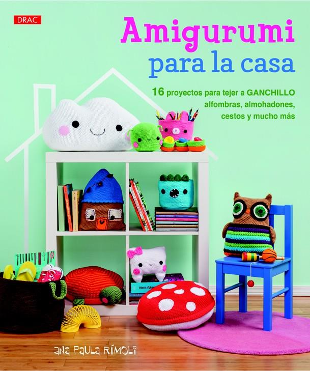 AMIGURUMI PARA LA CASA | 9788498744590 | RÍMOLI, ANA PAULA | Llibreria Ombra | Llibreria online de Rubí, Barcelona | Comprar llibres en català i castellà online