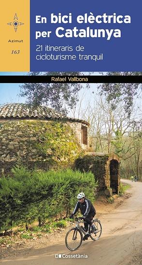 EN BICI ELÈCTRICA PER CATALUNYA | 9788413560571 | VALLBONA SALLENT , RAFAEL | Llibreria Ombra | Llibreria online de Rubí, Barcelona | Comprar llibres en català i castellà online