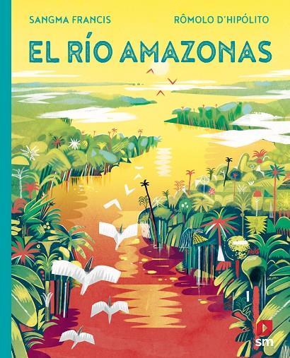 MN. EL RIO AMAZONAS | 9788413922614 | SANGMA FRANCIS , ANGELA | Llibreria Ombra | Llibreria online de Rubí, Barcelona | Comprar llibres en català i castellà online