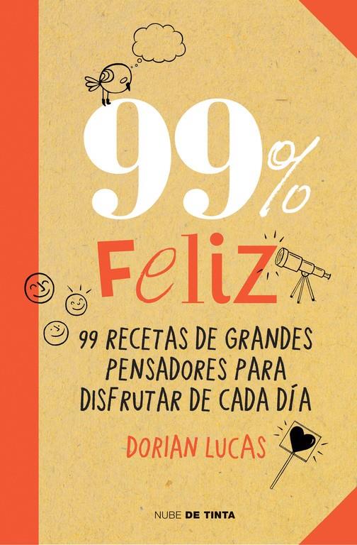 99% FELIZ | 9788415594369 | LUCAS,DORIAN | Llibreria Ombra | Llibreria online de Rubí, Barcelona | Comprar llibres en català i castellà online