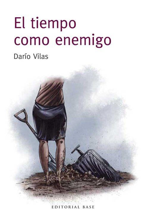 EL TIEMPO COMO ENEMIGO | 9788415706496 | DARÍO VILAS | Llibreria Ombra | Llibreria online de Rubí, Barcelona | Comprar llibres en català i castellà online