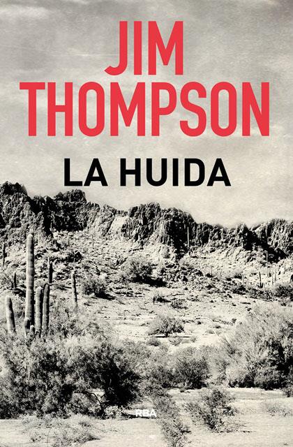 LA HUIDA | 9788491870784 | THOMPSON , JIM | Llibreria Ombra | Llibreria online de Rubí, Barcelona | Comprar llibres en català i castellà online