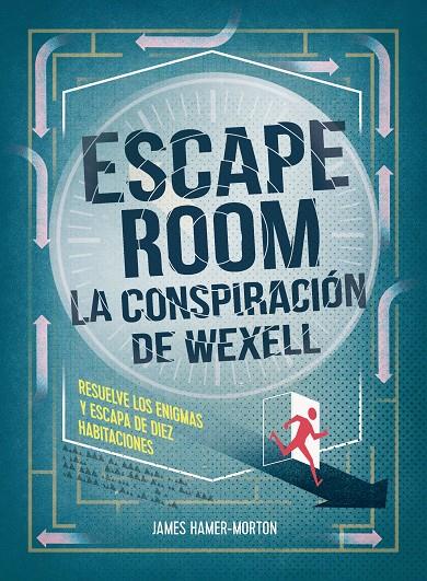 ESCAPE ROOM. LA CONSPIRACIÓN DE WEXELL | 9788417858056 | HAMER-MORTON, JAMES | Llibreria Ombra | Llibreria online de Rubí, Barcelona | Comprar llibres en català i castellà online