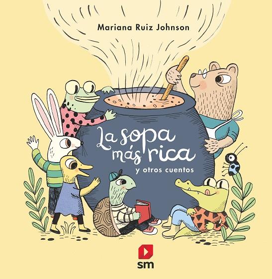 LA SOPA MÁS RICA | 9788413924052 | RUIZ JOHNSON, MARIANA | Llibreria Ombra | Llibreria online de Rubí, Barcelona | Comprar llibres en català i castellà online