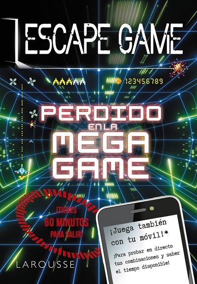 ESCAPE GAME - PERDIDO EN LA MEGA GAME | 9788418100413 | LAROUSSE EDITORIAL | Llibreria Ombra | Llibreria online de Rubí, Barcelona | Comprar llibres en català i castellà online