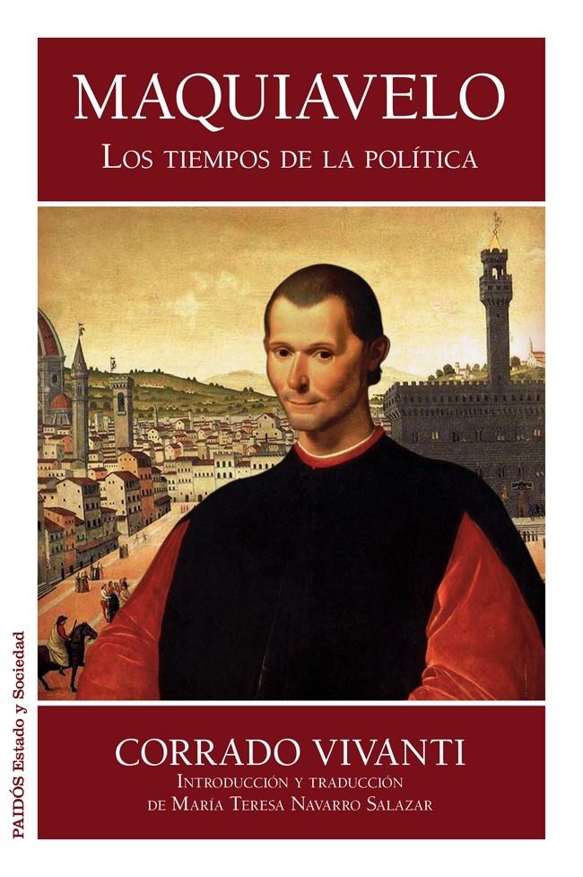 MAQUIAVELO LOS TIEMPOS DE LA POLITICA | 9788449328145 | CORRADO VIVANTI | Llibreria Ombra | Llibreria online de Rubí, Barcelona | Comprar llibres en català i castellà online