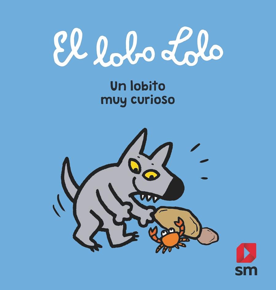 UN LOBITO MUY CURIOSO | 9788413180014 | SÉCHER, HERVÉ/SZAC, MURIELLE/DELVAL, MARIE-HÉLÈNE/CHABOT, SOPHIE | Llibreria Ombra | Llibreria online de Rubí, Barcelona | Comprar llibres en català i castellà online