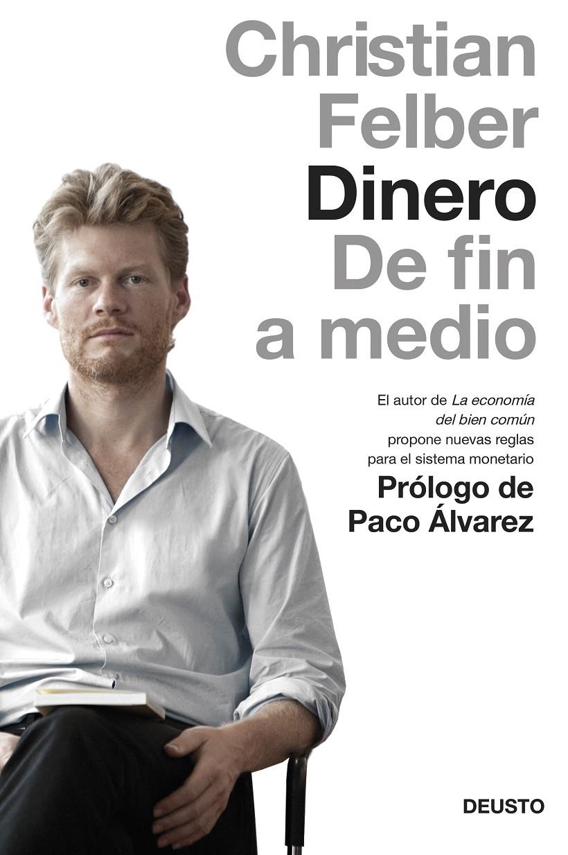 DINERO DE FIN A MEDIO | 9788423419050 | CHRISTIAN FELBER | Llibreria Ombra | Llibreria online de Rubí, Barcelona | Comprar llibres en català i castellà online