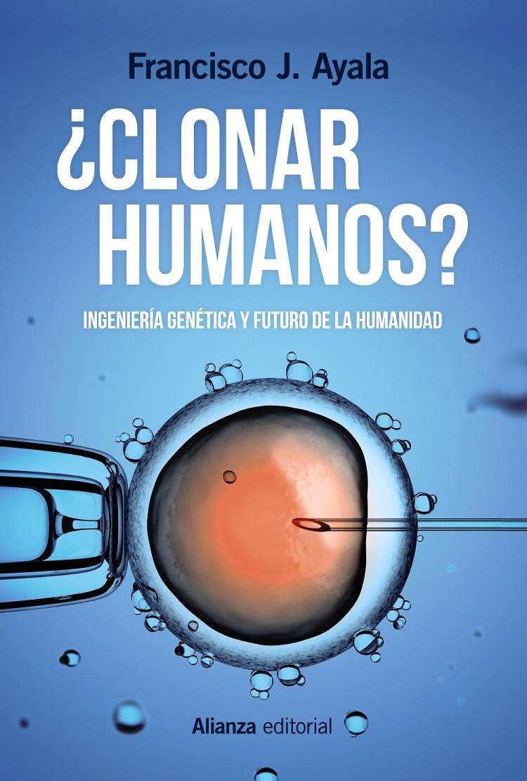 ¿CLONAR HUMANOS? | 9788491048916 | AYALA, FRANCISCO J. | Llibreria Ombra | Llibreria online de Rubí, Barcelona | Comprar llibres en català i castellà online