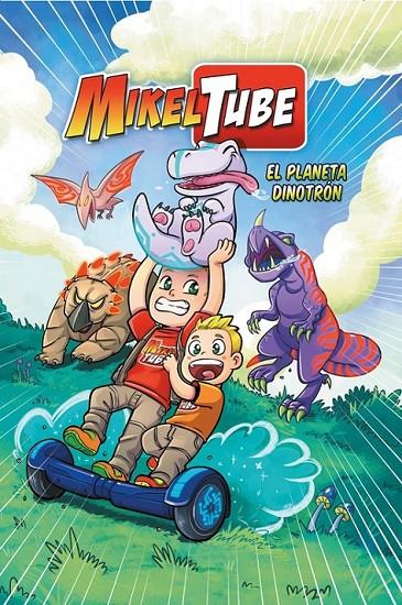 EL PLANETA DINOTRÓN (MIKELTUBE 1) | 9788448849955 | MIKEL SÁNCHEZ/HENAR TORINOS/DAVID DOMÍNGUEZ | Llibreria Ombra | Llibreria online de Rubí, Barcelona | Comprar llibres en català i castellà online