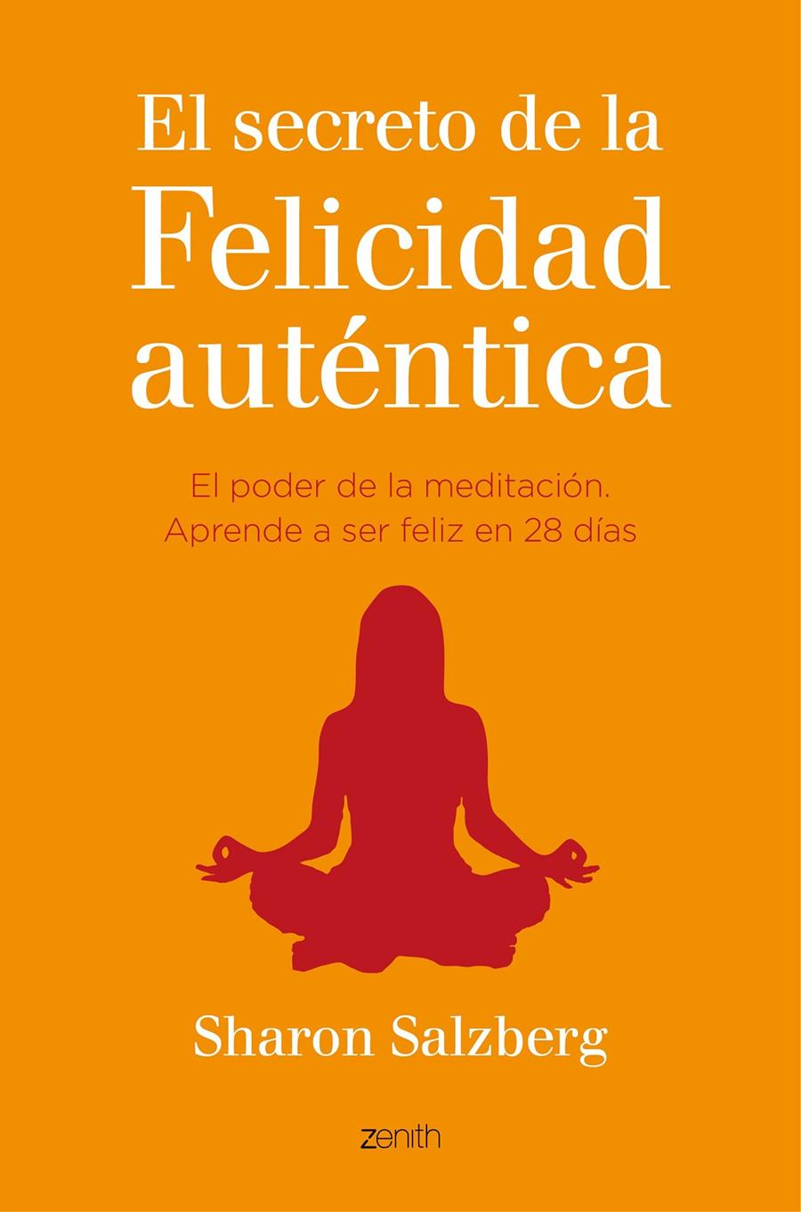 EL SECRETO DE LA FELICIDAD AUTÉNTICA | 9788408141068 | SHARON SALZBERG | Llibreria Ombra | Llibreria online de Rubí, Barcelona | Comprar llibres en català i castellà online