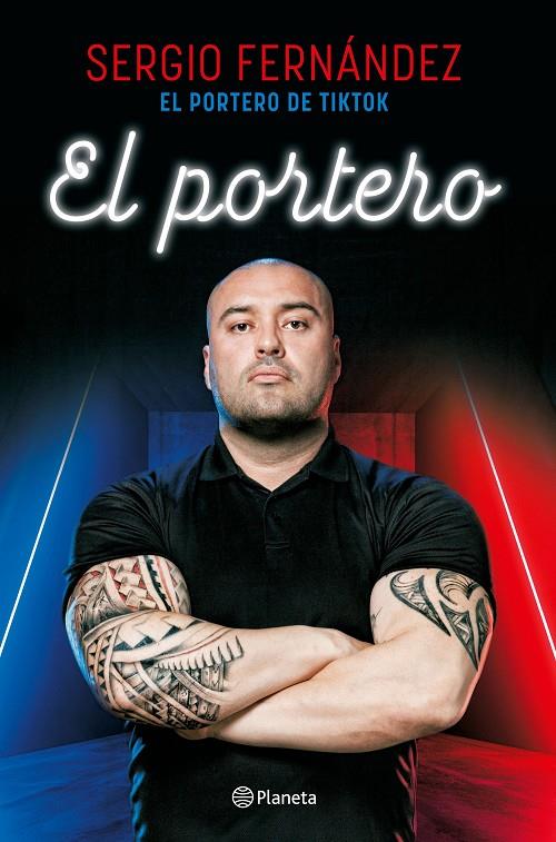 EL PORTERO | 9788408273301 | SERGIO FERNÁNDEZ, EL PORTERO DE TIKTOK | Llibreria Ombra | Llibreria online de Rubí, Barcelona | Comprar llibres en català i castellà online