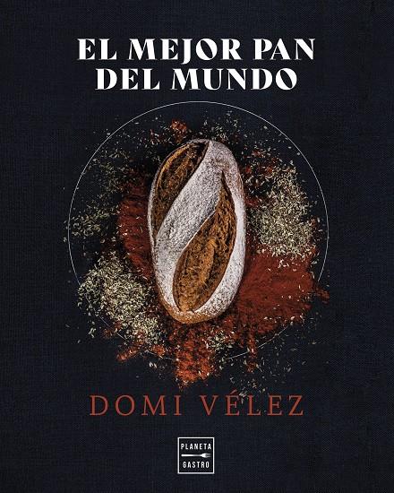 EL MEJOR PAN DEL MUNDO | 9788408275558 | VÉLEZ, DÓMI | Llibreria Ombra | Llibreria online de Rubí, Barcelona | Comprar llibres en català i castellà online