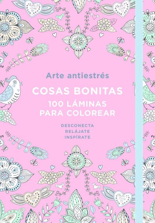 ARTE ANTIESTRÉS: COSAS BONITAS. 100 LÁMINAS PARA COLOREAR | 9788401018190 | VARIOS AUTORES | Llibreria Ombra | Llibreria online de Rubí, Barcelona | Comprar llibres en català i castellà online