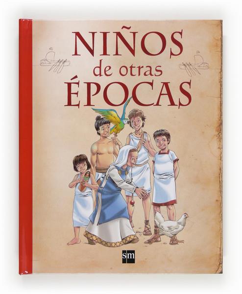 NIÑOS DE OTRAS EPOCAS | 9788467556513 | STEELE, PHILIP | Llibreria Ombra | Llibreria online de Rubí, Barcelona | Comprar llibres en català i castellà online