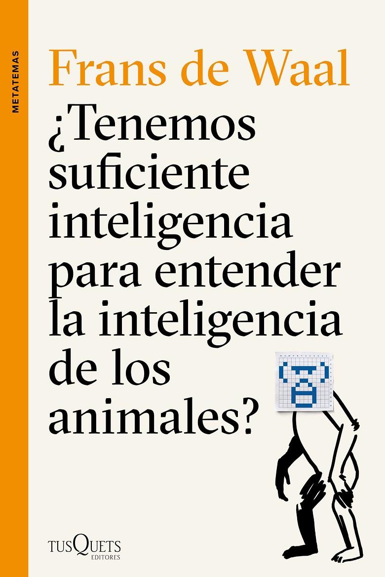 ¿TENEMOS SUFICIENTE INTELIGENCIA PARA ENTENDER LA INTELIGENCIA DE LOS ANIMALES? | 9788490662502 | FRANS DE WAAL | Llibreria Ombra | Llibreria online de Rubí, Barcelona | Comprar llibres en català i castellà online