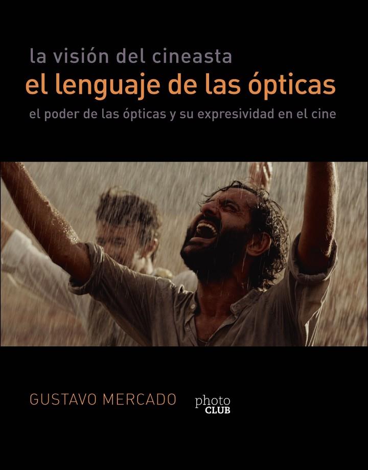 LA VISIÓN DEL CINEASTA. EL LENGUAJE DE LAS ÓPTICAS | 9788441542310 | MERCADO, GUSTAVO | Llibreria Ombra | Llibreria online de Rubí, Barcelona | Comprar llibres en català i castellà online