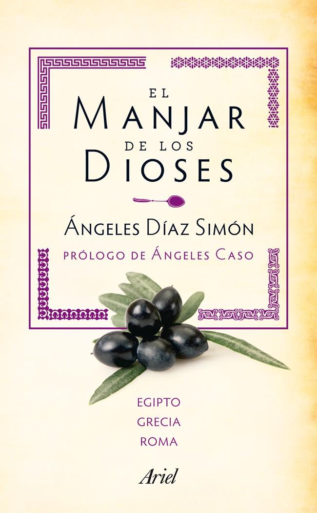 EL MANJAR DE LOS DIOSES EGIPTO - GRECIA - ROMA | 9788434405905 | ÁNGELES DÍAZ SIMÓN | Llibreria Ombra | Llibreria online de Rubí, Barcelona | Comprar llibres en català i castellà online