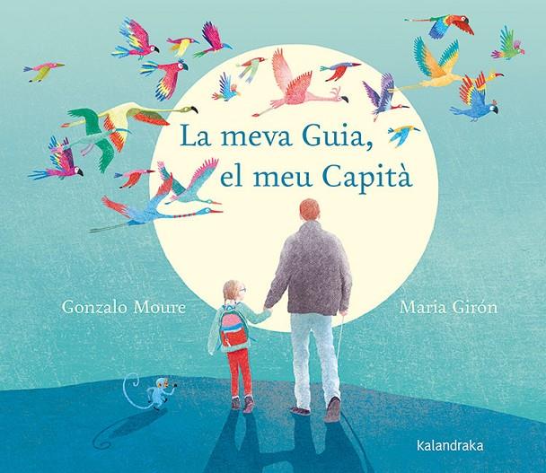 LA MEVA GUIA, EL MEU CAPITÀ | 9788416804962 | MOURE, GONZALO | Llibreria Ombra | Llibreria online de Rubí, Barcelona | Comprar llibres en català i castellà online