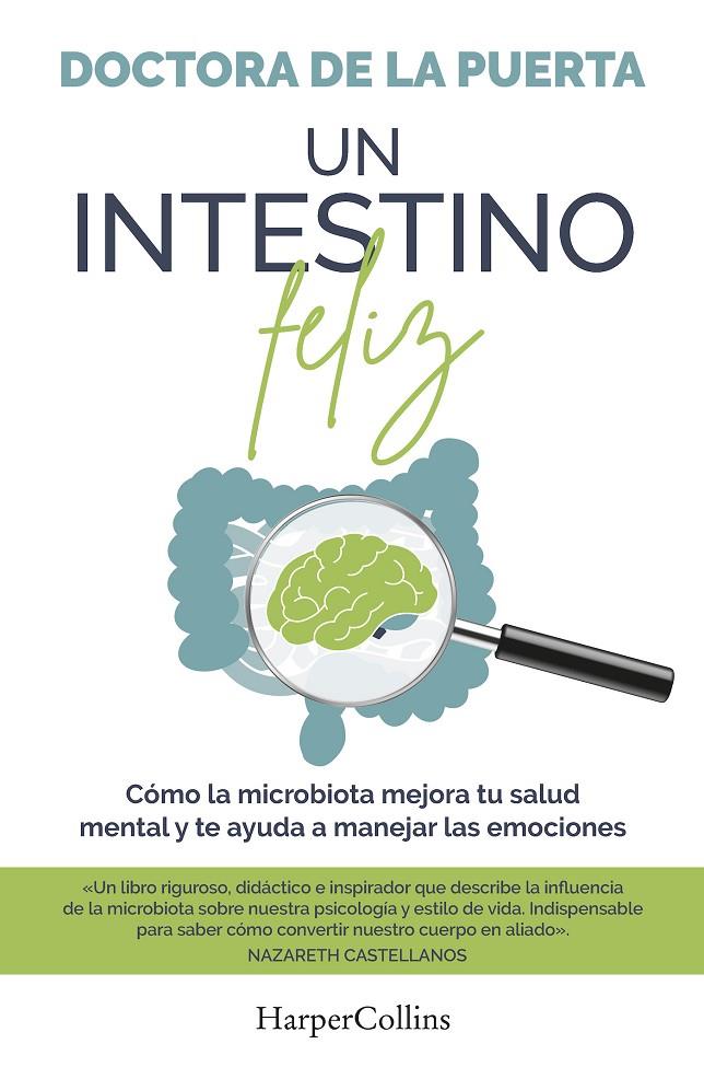 UN INTESTINO FELIZ. CÓMO LA MICROBIOTA MEJORA TU SALUD MENTAL Y TE AYUDA A MANEJ | 9788491398974 | DE LA PUERTA, DOCTORA | Llibreria Ombra | Llibreria online de Rubí, Barcelona | Comprar llibres en català i castellà online